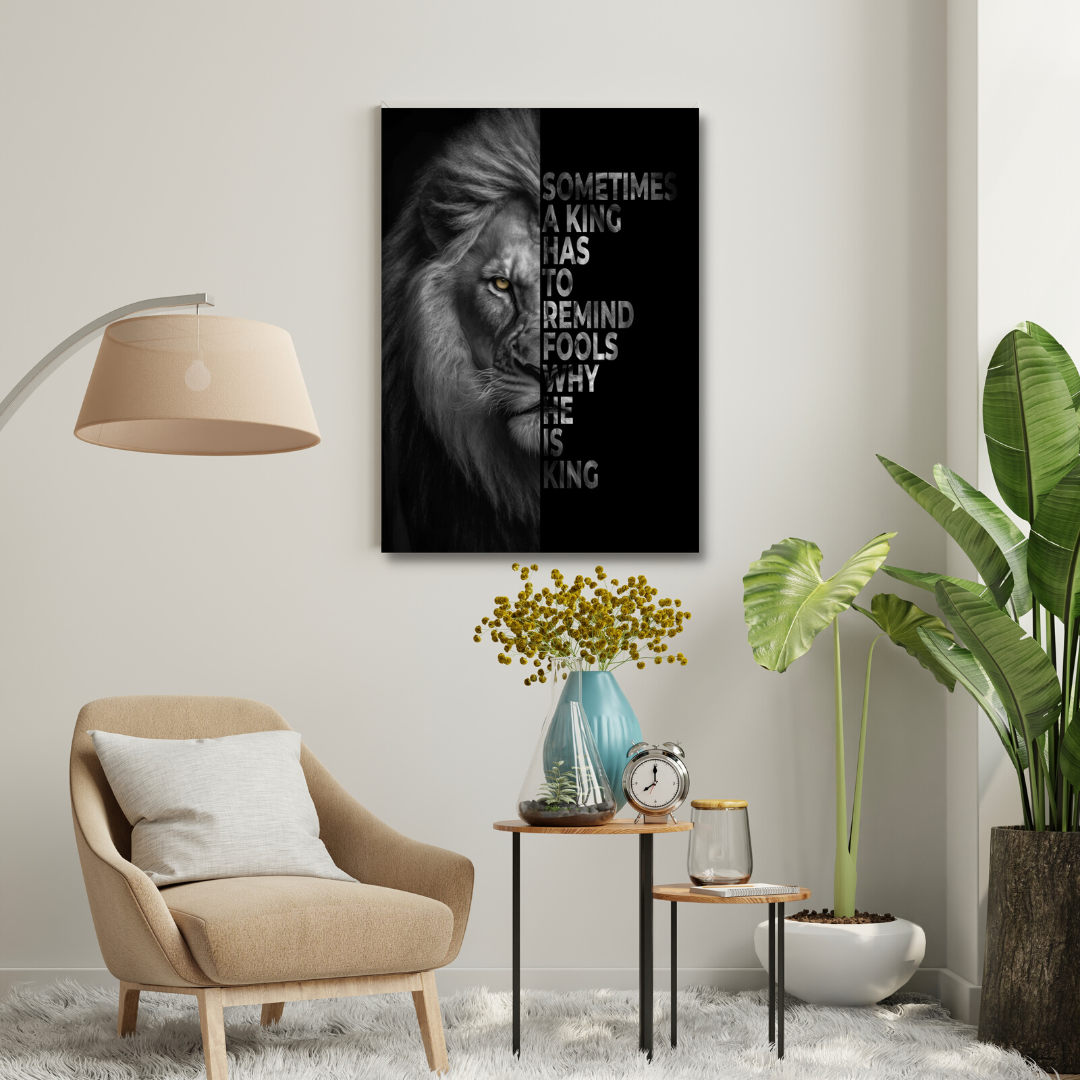 Motivational Canvas Wall Art - Sometimes A King Has To Remind